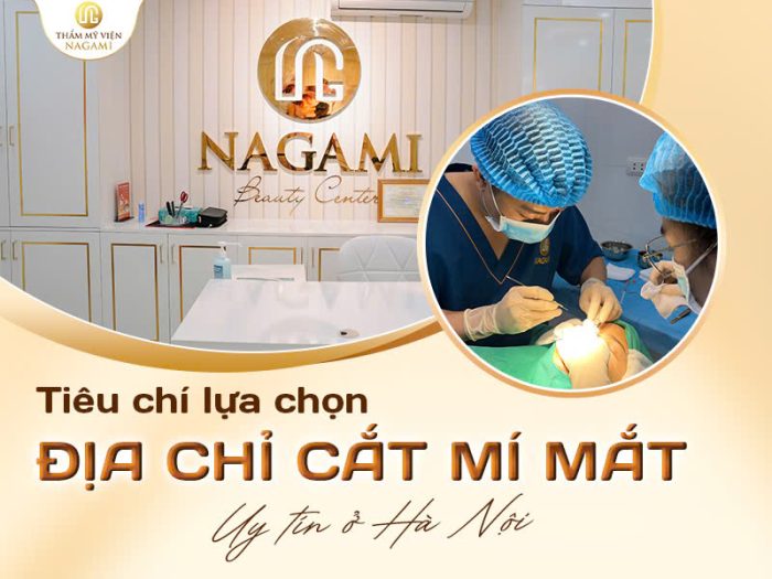 Tiêu chí lựa chọn địa chỉ cắt mí mắt