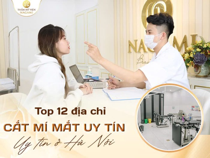 Top 12 địa chỉ cắt mí mắt an toàn ở Hà Nội