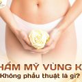 Thẩm mỹ vùng kín không phẫu thuật là gì?