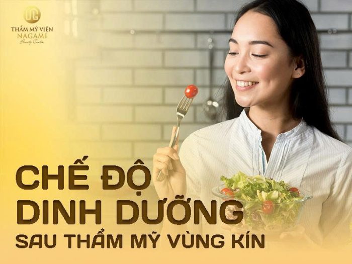 Chế độ dinh dưỡng sau thẩm mỹ vùng kín