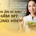 Nên ăn gì sau thẩm mỹ vùng kín