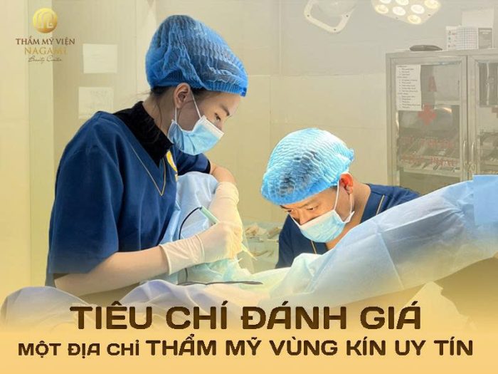 Tiêu chí đánh giá một địa chỉ thẩm mỹ vùng kín uy tín