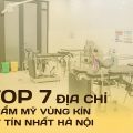 Top 7 địa chỉ thẩm mỹ vùng kín uy tín nhất Hà Nội