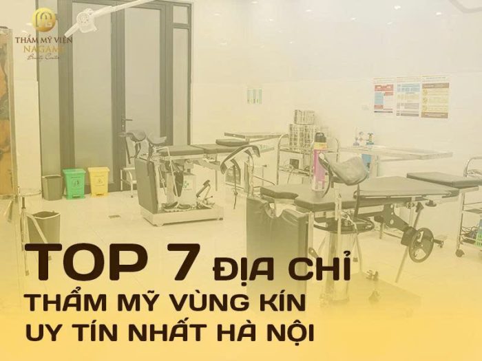 Top 7 địa chỉ thẩm mỹ vùng kín uy tín nhất Hà Nội
